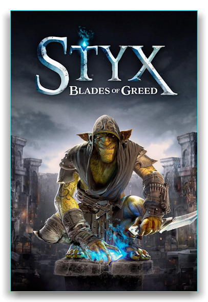 Styx: Blades of Greed - Quartz Edition [build 22464852 + DLCs] (2026) PC | Repack from HardwareMinin
