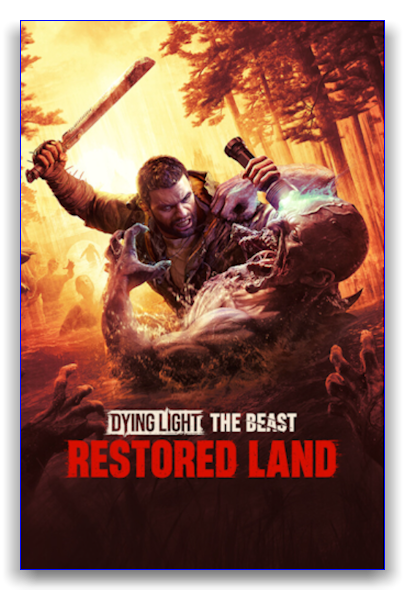 Dying Light: The Beast - Restored Land [v 1.6.0 + DLCs] (2025) PC | RePack от HardwareMining