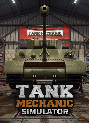 Tank Mechanic Simulator [v 1.6.2 Build 911 + DLCs] (2020) PC | RePack от FitGirl