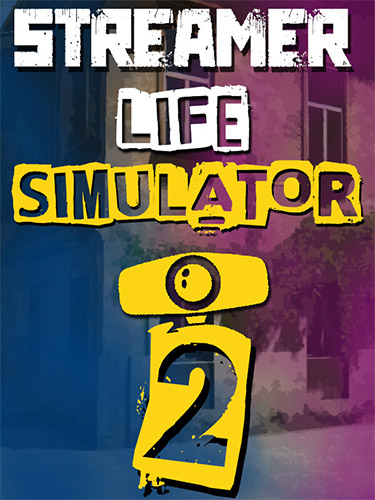 Streamer Life Simulator 2 [v 1.0] (2026) PC | RePack from FitGirl