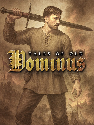 Tales of Old: Dominus [v 1.0.261025] (2025) PC | RePack from FitGirl
