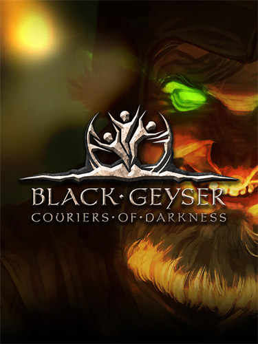 Black Geyser: Couriers of Darkness [v 1.2.69 + DLC] (2022) PC | RePack from FitGirl