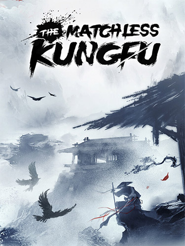 The Matchless Kungfu [v 1.3.9.1] (2024) PC | Repack by FitGirl