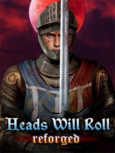 Heads Will Roll: Reforged - Complete Edition [v 2.6 + DLC's] (2023) PC | RePack от FitGirl