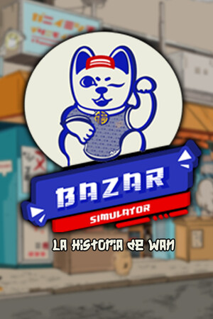 Bazar Simulator: The Wan Story (2025) PC | Repack by Slezen