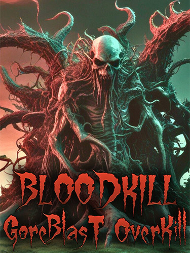 BLOODKILL: Goreblast Overkill (2025) PC | RePack from FitGirl