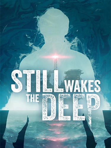 Still Wakes the Deep: The Complete Collection [v 1.5-34484 + DLC's] (2024) PC | RePack from FitGirl