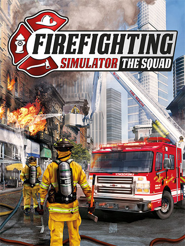 Firefighting Simulator: The Squad [v 1.0.41.0] (2020) PC | RePack from FitGirl