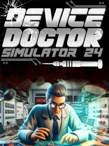 Device Doctor Simulator 2024 [v 1.01] (2025) PC | RePack from FitGirl