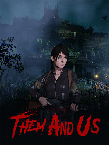 Them and Us [v 1.1.2 + DLCs] (2021) PC | RePack by Drake