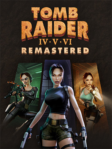 Tomb Raider IV-VI Remastered (2025) PC | RePack from FitGirl