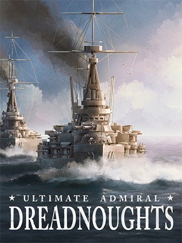 Ultimate Admiral: Dreadnoughts [v 1.6.1.3] (2023) PC | RePack from FitGirl