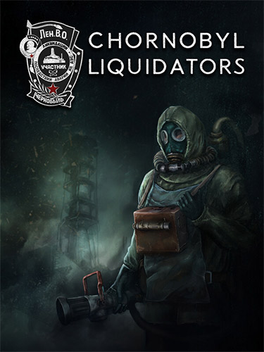 Chornobyl Liquidators [v 0.9.1 + 0.5 DLC] (2024) PC | RePack from FitGirl