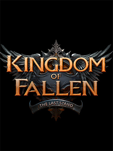 Kingdom of Fallen: The Last Stand (2024) PC | RePack by FitGir