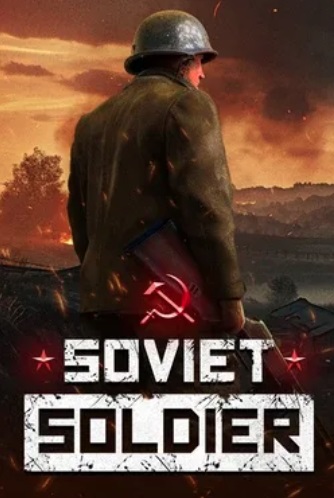 Soviet Soldier (2024) PC | Repack by Slezen