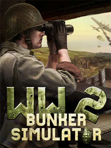 WW2: Bunker Simulator [Build 14120299 + DLC's] (2022) PC | RePack from FitGirl