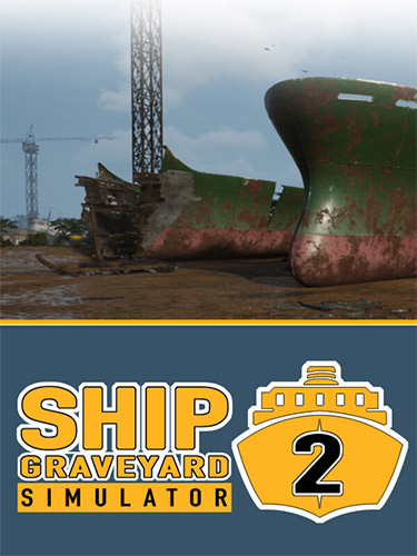 Ship Graveyard Simulator 2 [v 7112 + DLC's] (2023) PC | RePack from FitGirl