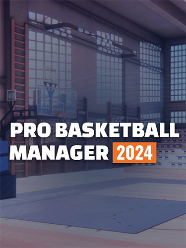 Pro Basketball Manager 2024 [v 1.22] (2023) PC | RePack from FitGirl