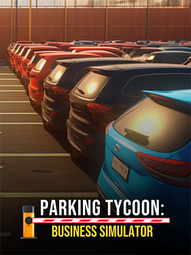 Parking Tycoon: Business Simulator [Build 12661121] (2023) PC | RePack from FitGirl