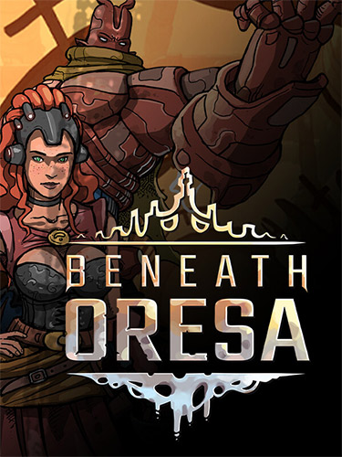 Beneath Oresa [v 1.0.9] (2023) PC | RePack from FitGirl