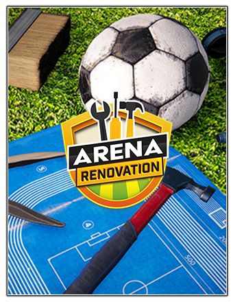 Arena Renovation [v 0.6.153 | Early Access] (2023) PC | RePack from Chovka