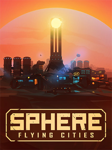 Sphere: Flying Cities - Save the World Edition [v 1.0.5 + DLC] (2022) PC | RePack from FitGirl