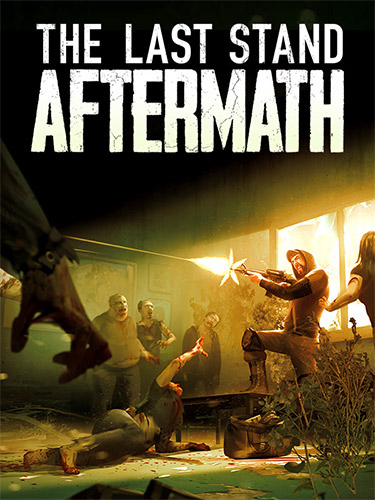 The Last Stand: Aftermath [v 1.2.0.485] (2021) PC | RePack from FitGirl