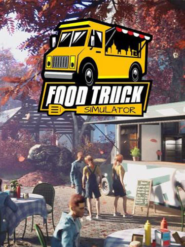 Food Truck Simulator [v 3.65s] (2022) PC | RePack by Slezen