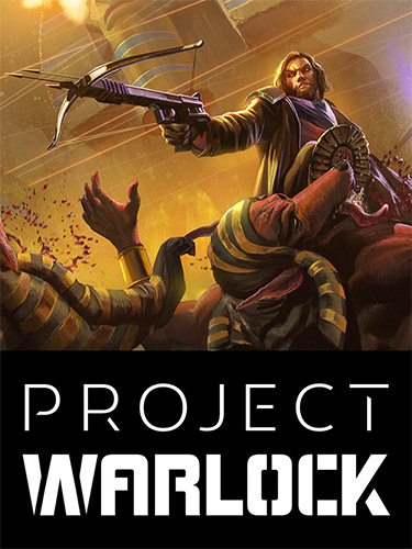 Project Warlock [v 1.0.5.20] (2018) PC | RePack from FitGirl