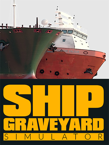 Ship Graveyard Simulator [v 1.0.6 + DLC] (2021) PC | RePack from FitGirl