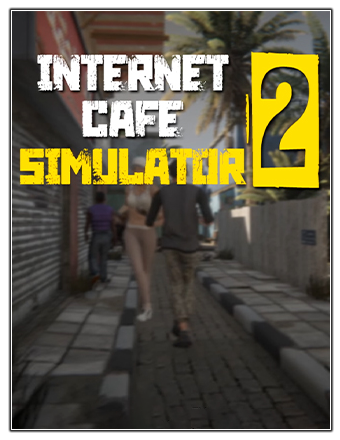 Internet Cafe Simulator 2 (2021) PC | RePack from Chovka