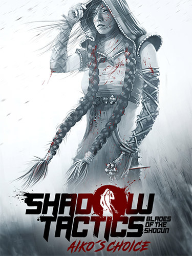 Shadow Tactics: Aiko's Choice [v 3.2.25.F.r4769] (2021) PC | RePack from FitGirl