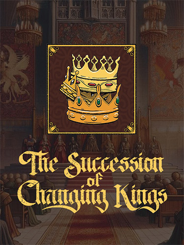 The Succession of Changing Kings [v 4.2.0] (2026) PC | RePack from FitGirl