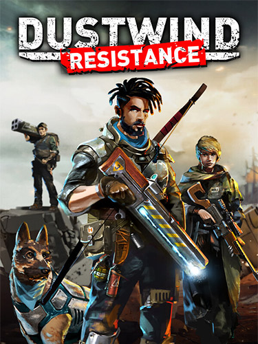 Dustwind: Resistance [Revision 12101 + DLC] (2025) PC | RePack from FitGirl