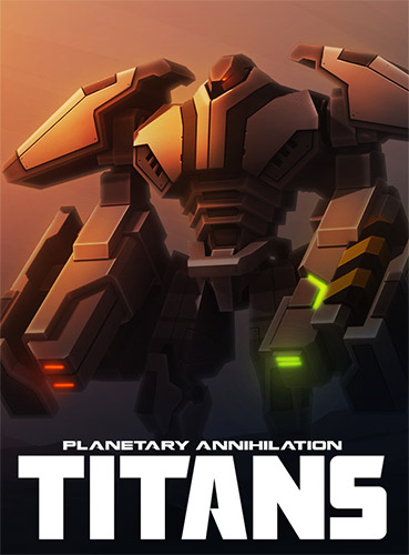 Planetary Annihilation: Titans [v 124610 + DLC] (2015) PC | RePack from FitGirl
