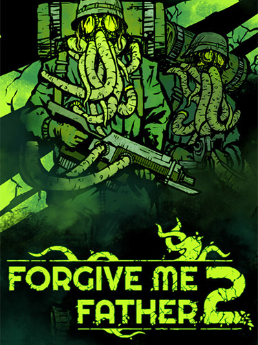 Forgive Me Father 2 [v 1.0.0.38f/Release] (2024) PC | RePack from FitGirl