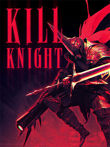 KILL KNIGHT [v 1.0.0.108] (2024) PC | RePack from FitGirl