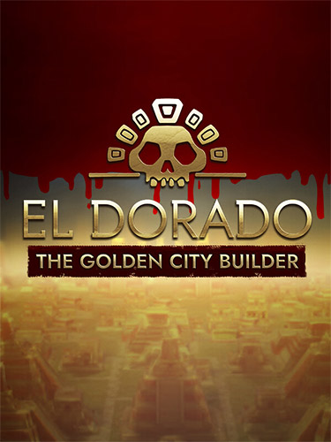 El Dorado: The Golden City Builder [v 332.1048973] (2014) PC | RePack from FitGirl
