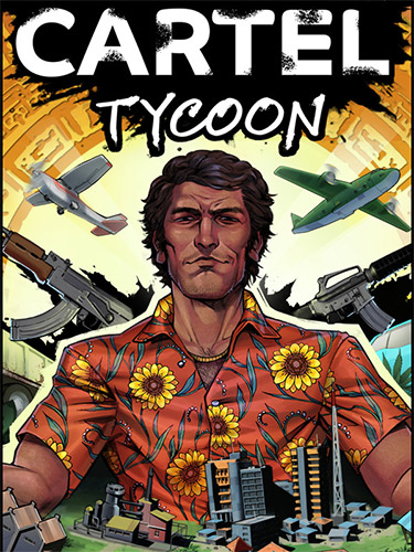 Cartel Tycoon: Anniversary Edition [v 1.0.9.6429 + DLCs] (2022) PC | RePack from FitGirl