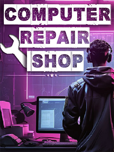Computer Repair Shop [v 1.01] (2024) PC | RePack from FitGirl