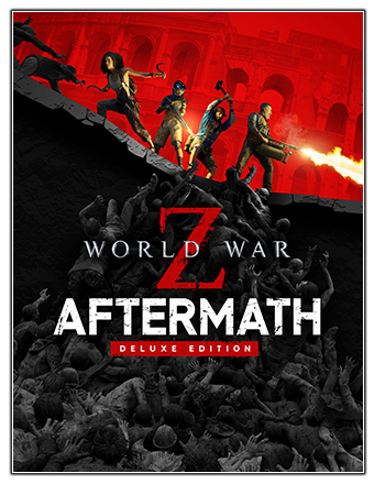World War Z: Aftermath - Deluxe Edition [v 20231208 + DLCs] (2021) PC | RePack from Chovka