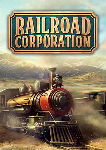 Railroad Corporation: Complete Collection [v 1.1.13418 + DLCs] (2019) PC | RePack from FitGirl