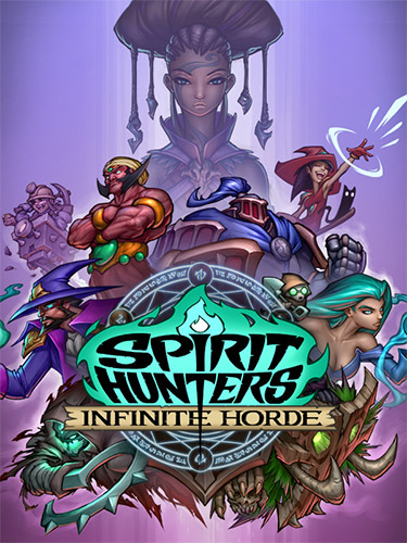 Spirit Hunters: Infinite Horde [v 1.0.3443] (2023) PC | RePack from FitGirl