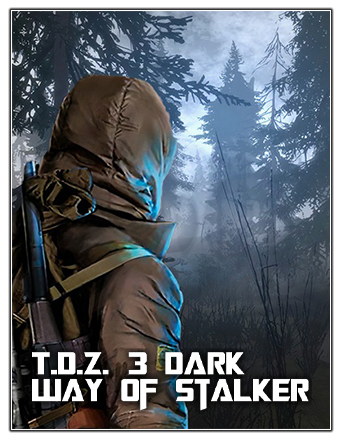 TDZ 3 Dark Way of Stalker [v 1.11] (2023) PC | RePack from Chovka
