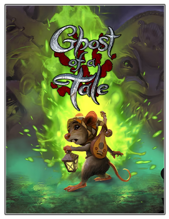 Ghost of a Tale [v 8.33] (2018) PC | RePack from Chovka