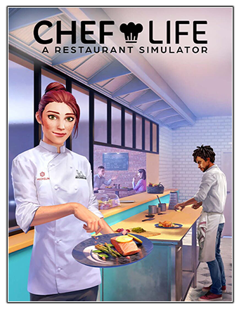 Chef Life: A Restaurant Simulator [Build 10504396 + DLC] (2023) PC | RePack from Chovka
