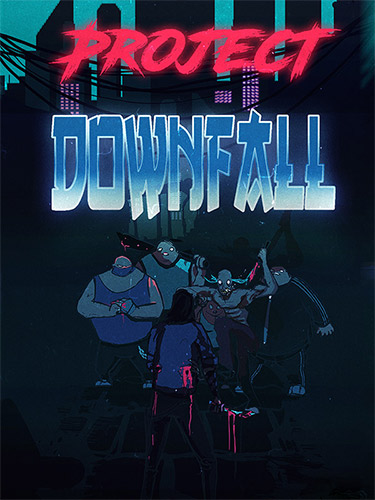 Project Downfall [v 1.0.3 + Bonus] (2022) PC | RePack from FitGirl