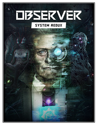 Observer: System Redux - Deluxe Edition [r24065] (2020) PC | RePack from Chovka