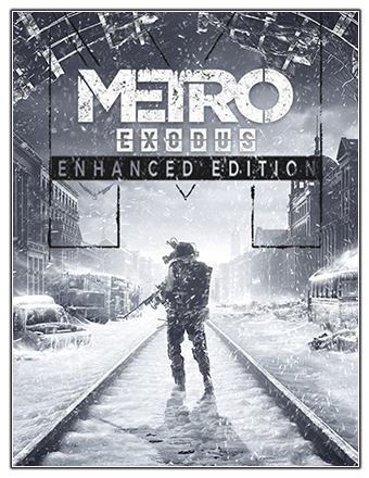 Metro: Exodus - Enhanced Edition [v 3.0.8.37 + DLCs] (2021) PC | RePack from Chovka