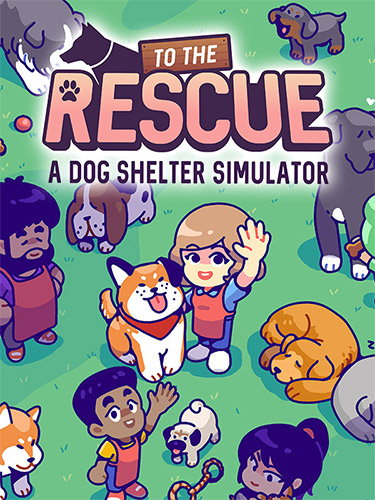 To The Rescue! [v 1.0.19] (2021) PC | RePack from FitGirl